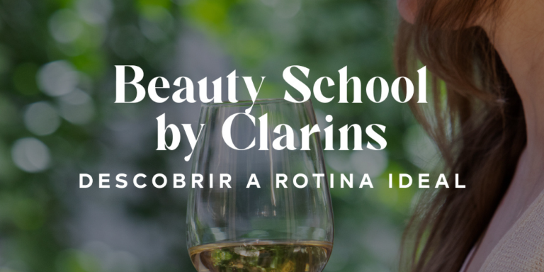 Wineday Beauty School by Clarins|Viva o Vinho