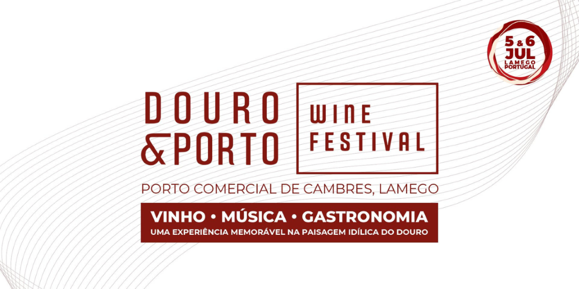 Douro & Porto Wine Festival|Viva o Vinho