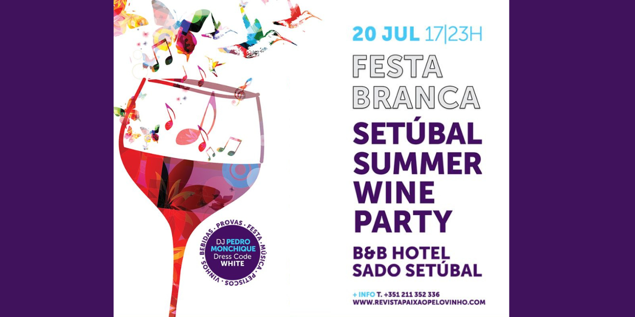 Festa Branca - Setúbal|Viva o Vinho