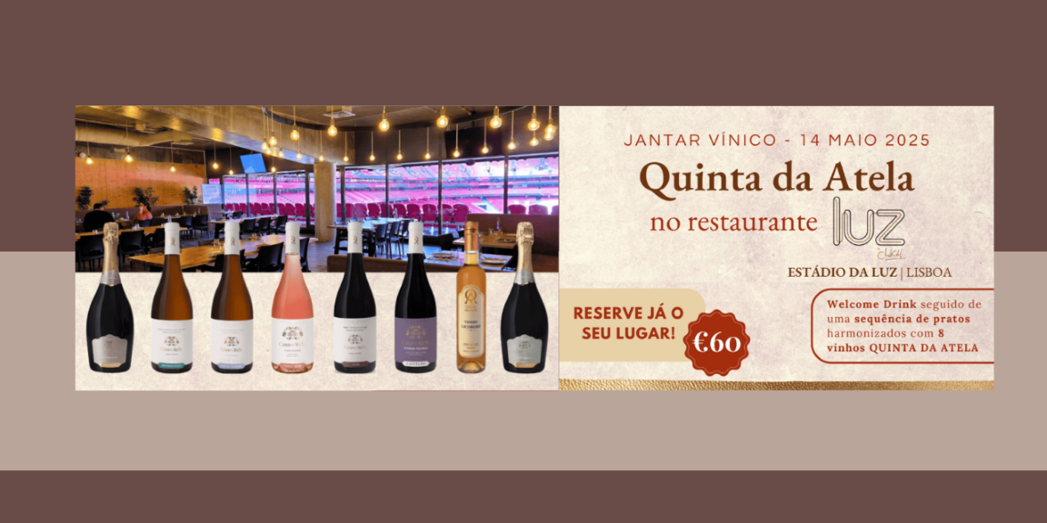 Jantar Vínico Quinta da Atela|Viva o Vinho