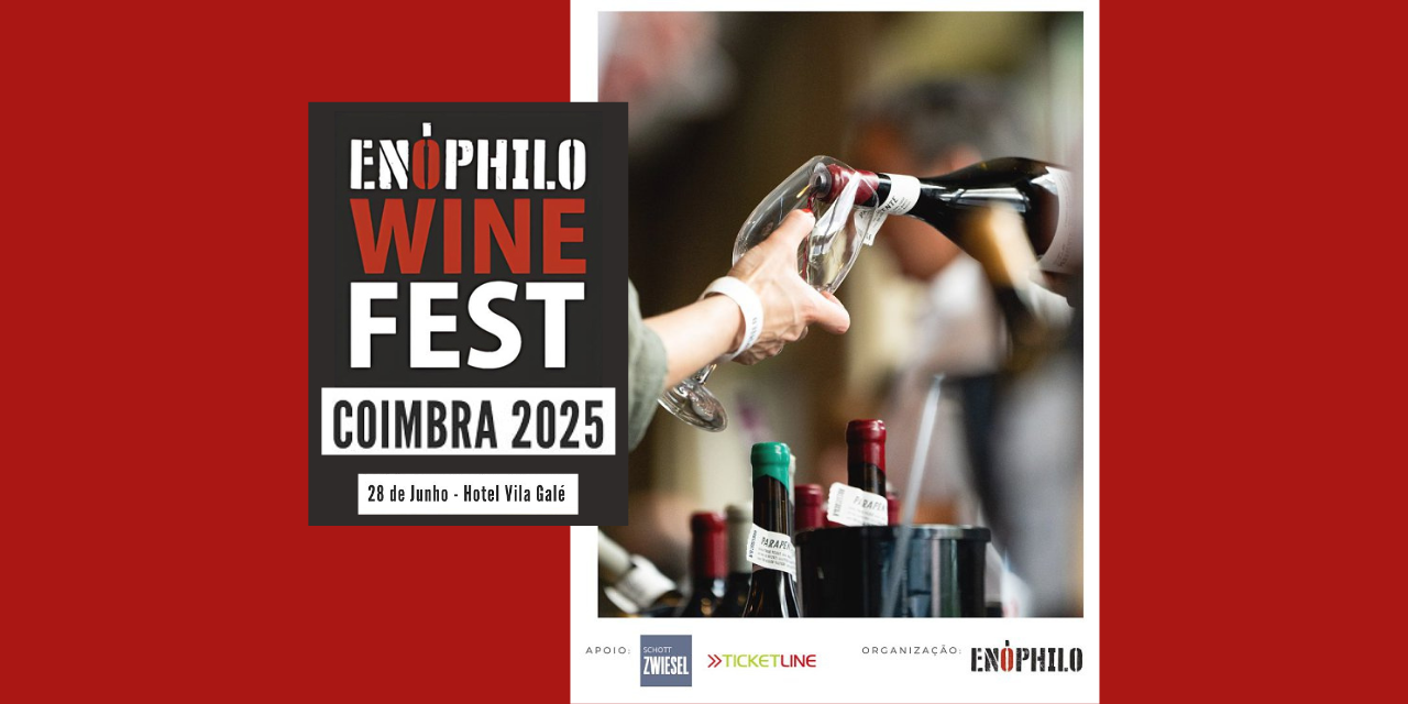 Enóphilo Wine Fest Coimbra|Viva o Vinho