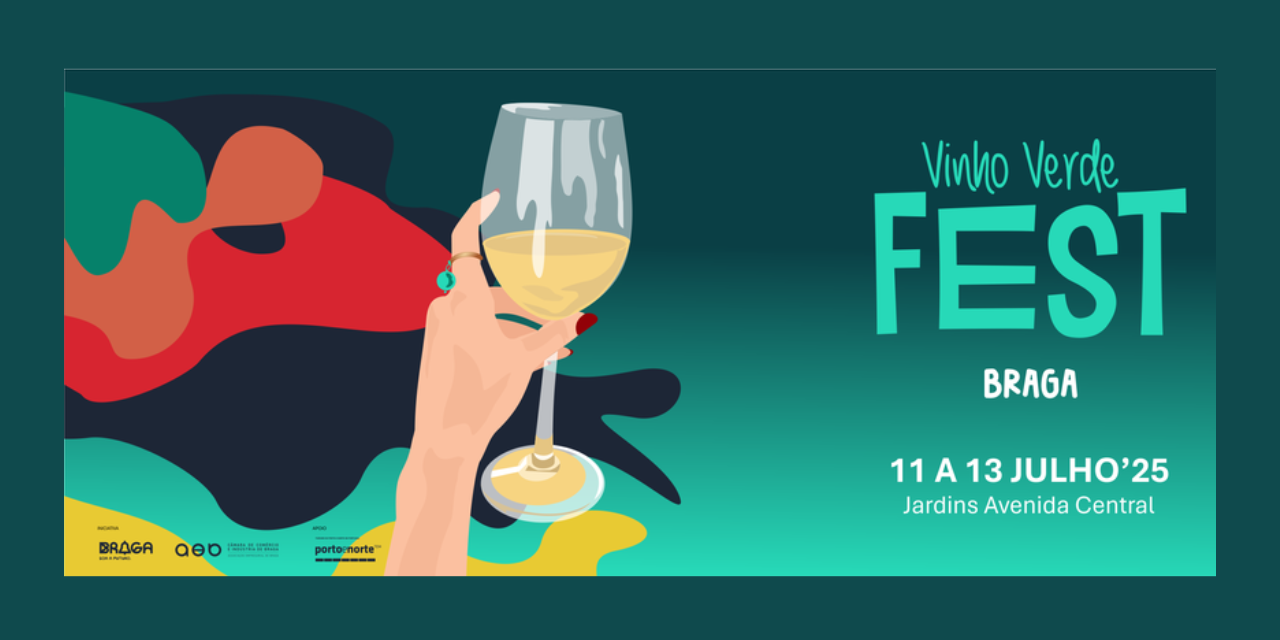 Vinho Verde Fest Braga|Viva o Vinho