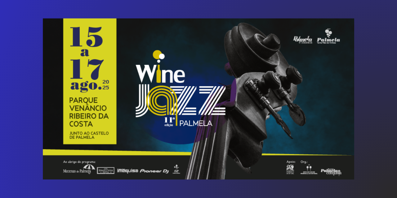 Palmela Wine Jazz|Viva o Vinho