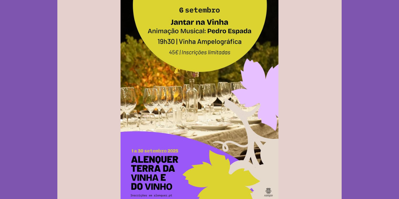 Alenquer Jantar na Vinha |Viva o Vinho