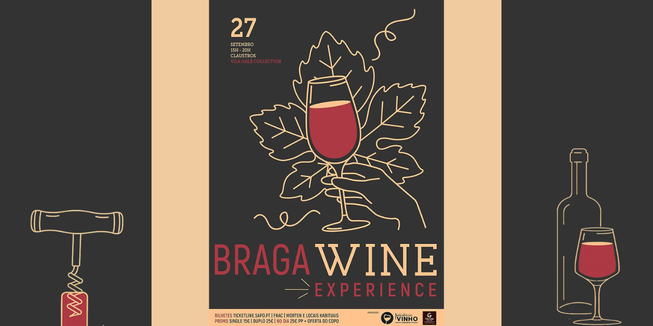 Braga Wine Experience|Viva o Vinho