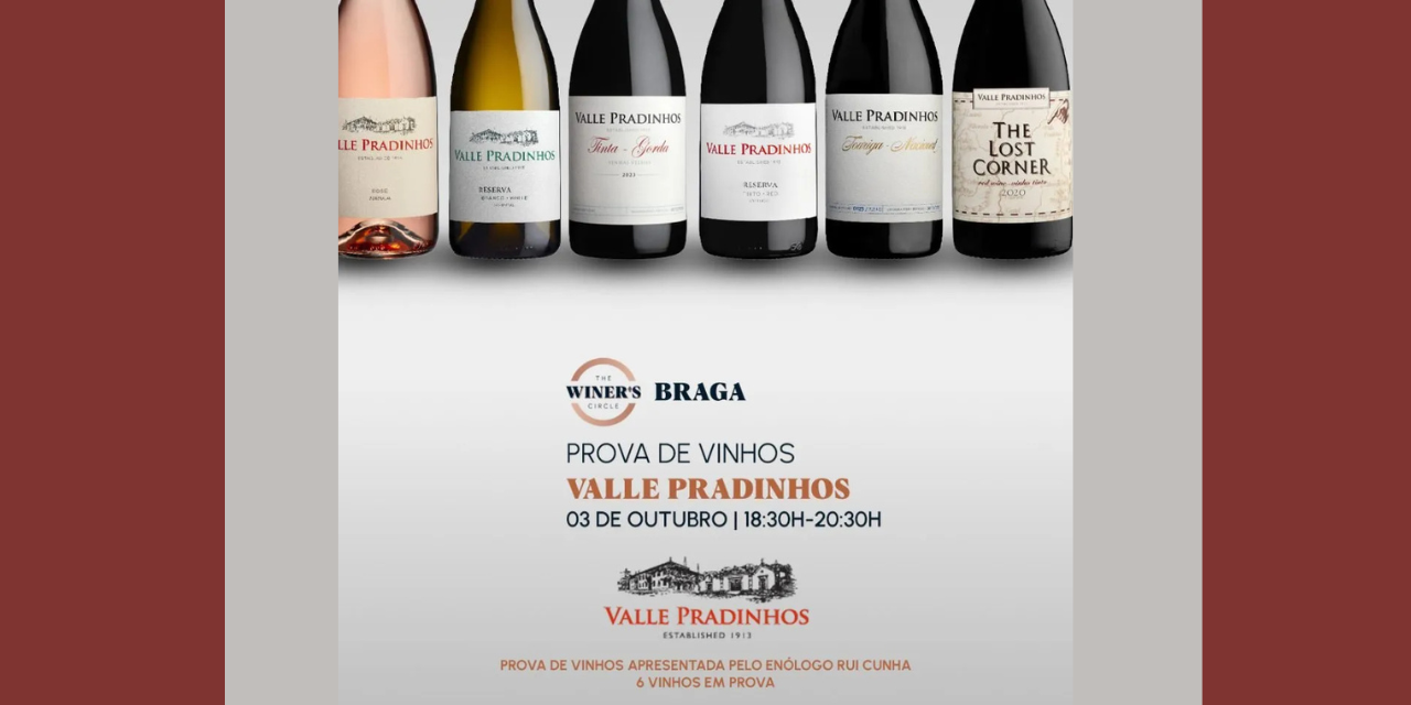 Prova Valle Pradinhos|Viva o Vinho