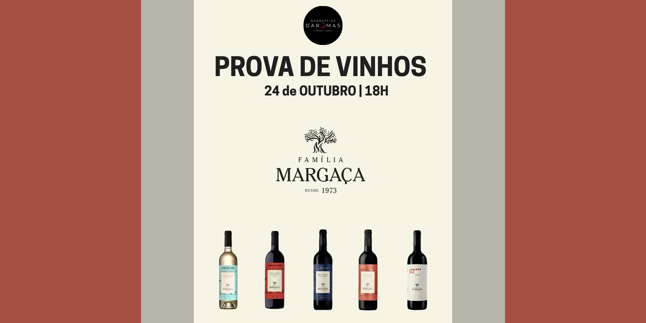 Prova de Vinhos Família Margaça|Viva o Vinho