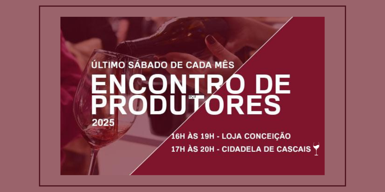 Encontro de Produtores - Cascais|Viva o Vinho