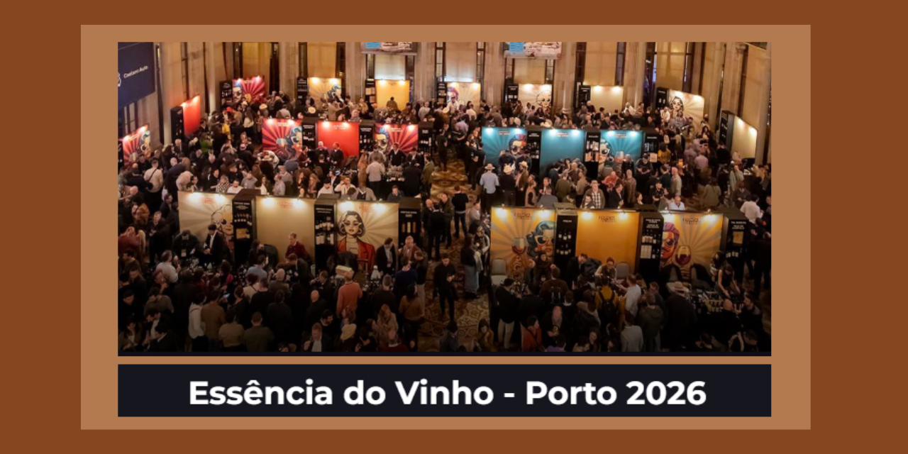 Essência do Vinho Porto 2026|Viva o Vinho