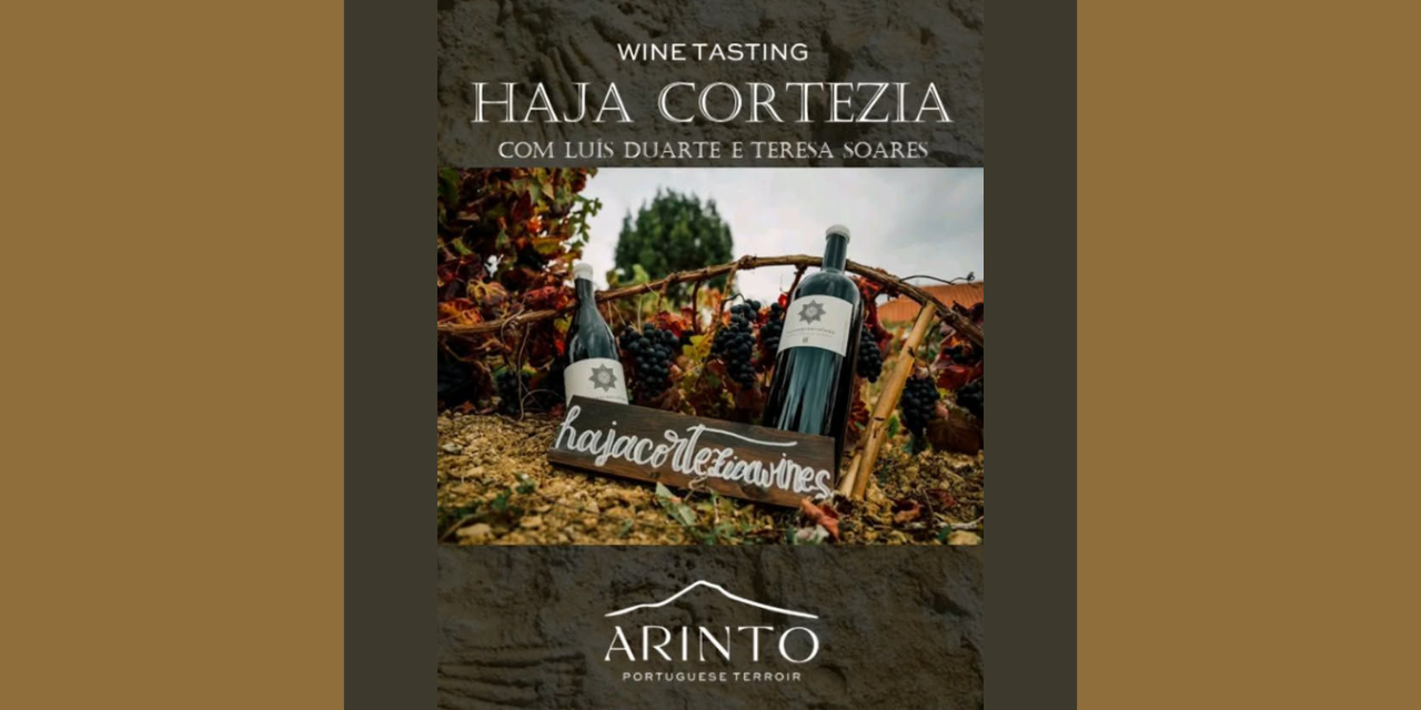 Wine Tasting Haja Cortezia Wines|Viva o Vinho