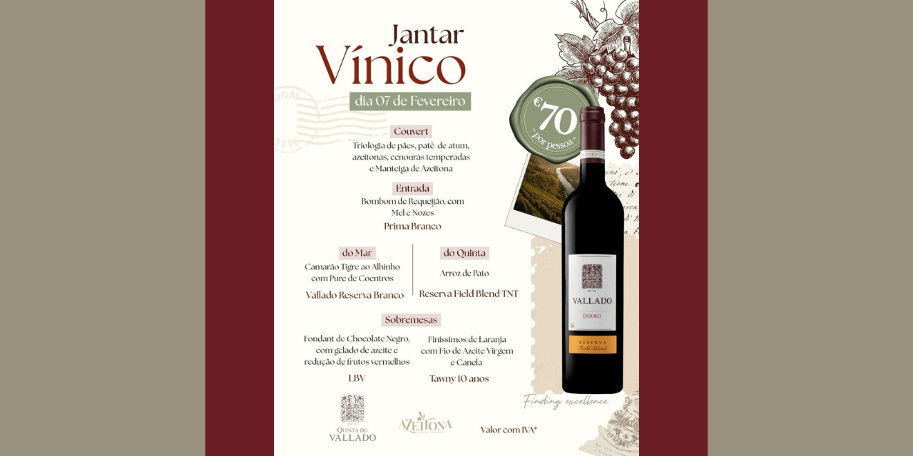 Jantar Vínico Quinta do Vallado|Viva o Vinho