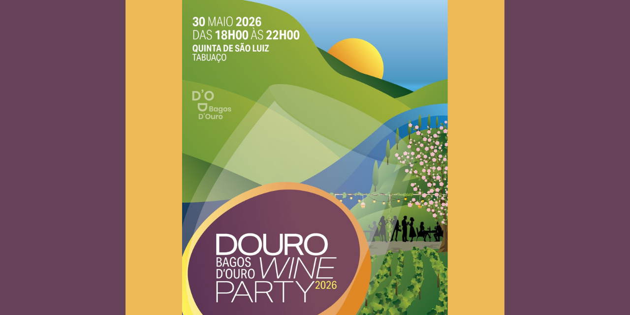 Bagos D’Ouro Wine Party|Viva o Vinho