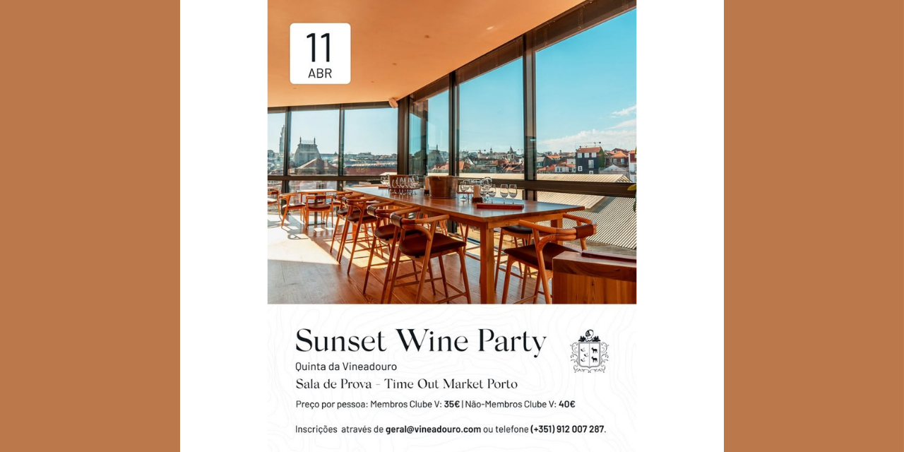 Sunset Wine Party Quinta da Vineadouro|Viva o Vinho