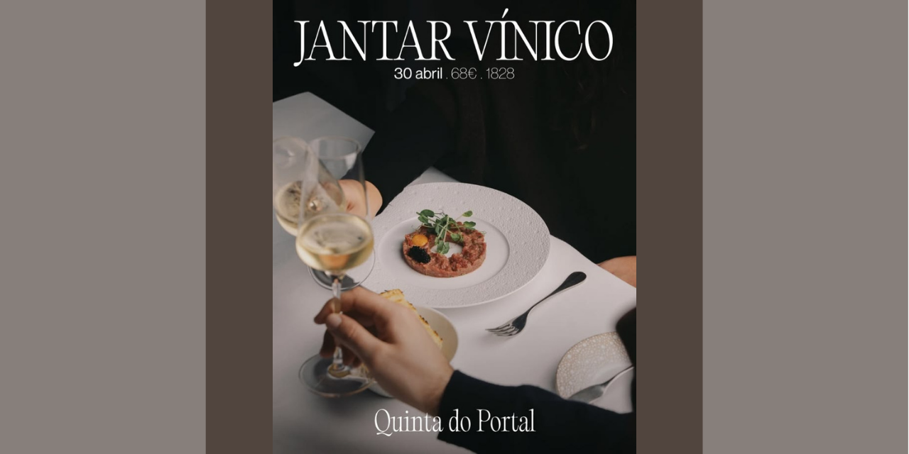 Jantar Vínico Quinta do Portal|Viva o Vinho