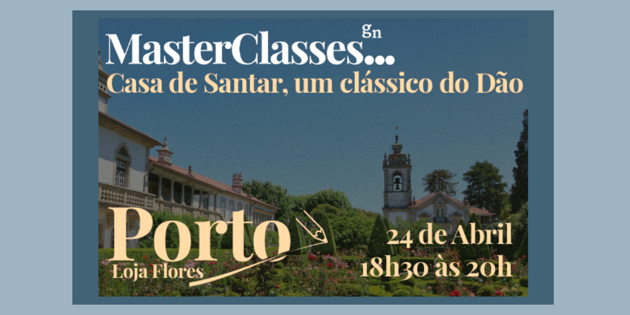MasterClasses GN Casa de Santar|Viva o Vinho