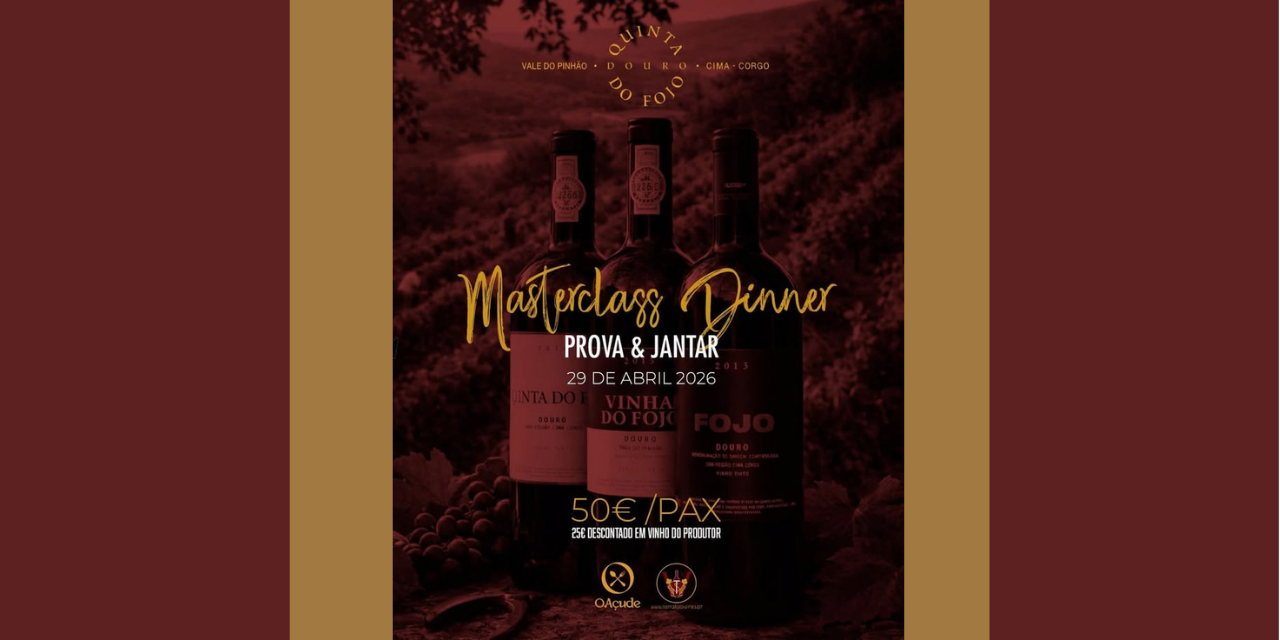 Masterclass Dinner Quinta do Fojo|Viva o Vinho