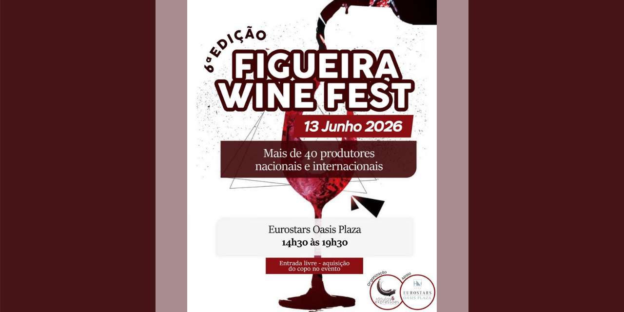 Figueira Wine Fest 6|Viva o Vinho