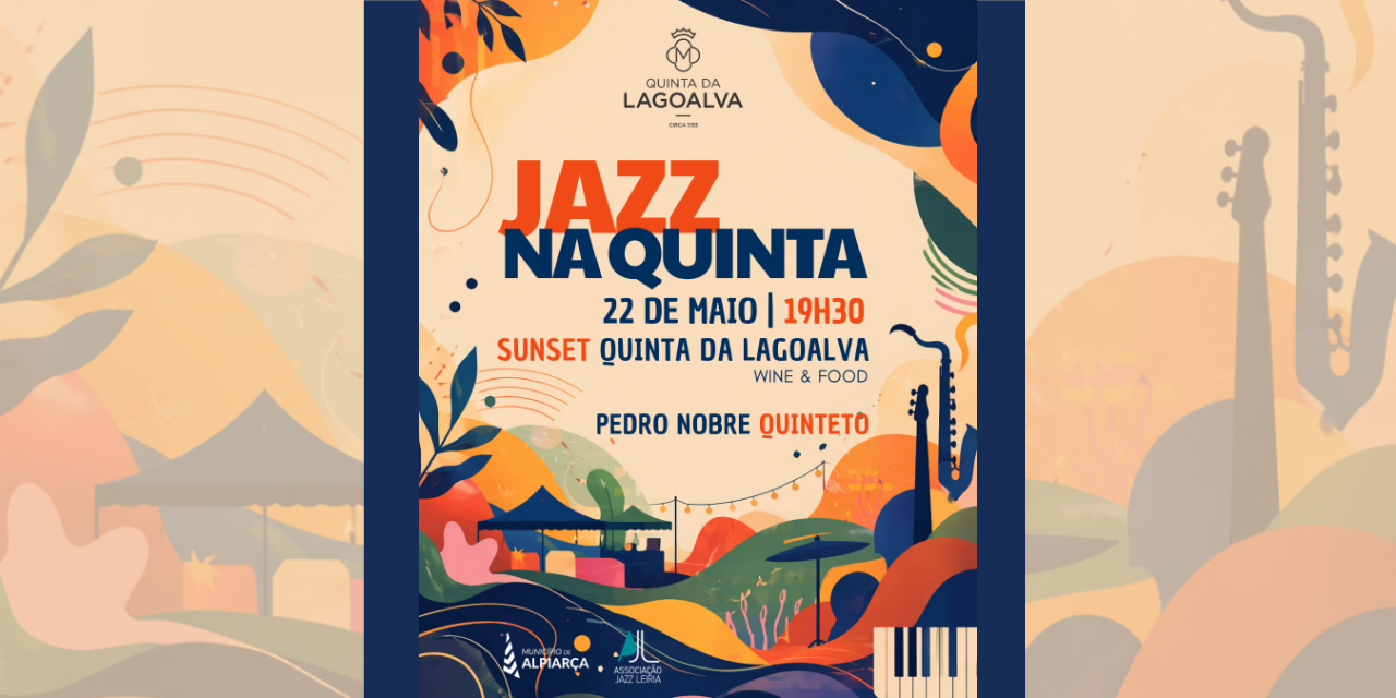 Jazz na Quinta da Lagoalva|Viva o Vinho