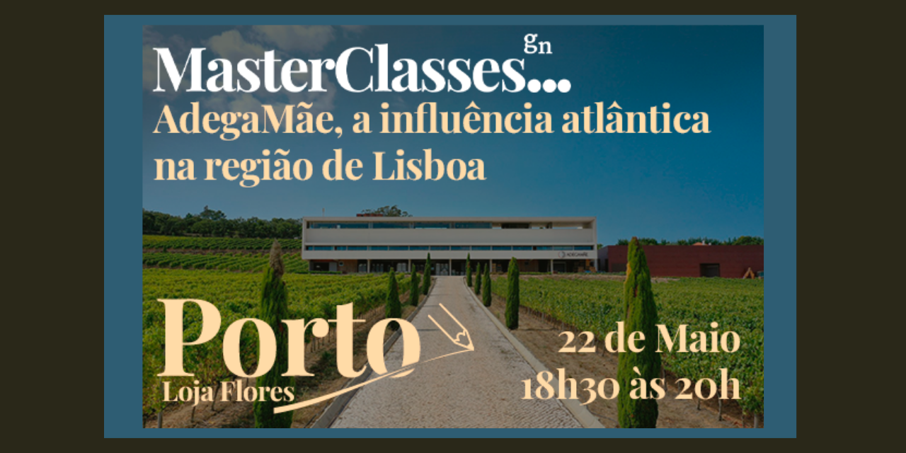 MasterClasses GN AdegaMãe|Viva o Vinho