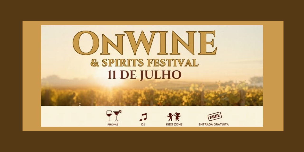 OnWINE & Spirits Festival|Viva o Vinho