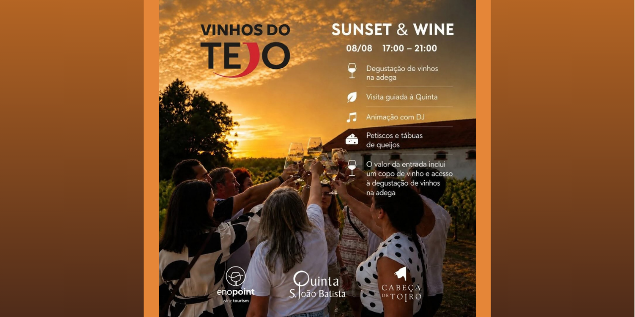 Sunset & Wine na Qta S. João Batista|Viva o Vinho