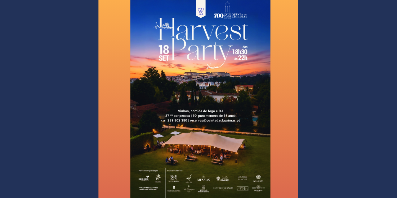 Harvest Party Quinta das Lágrimas|Viva o Vinho