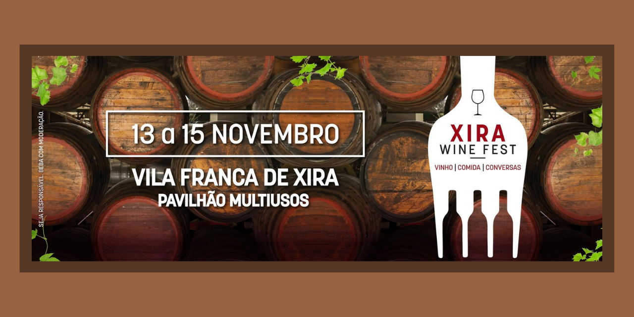 Xira Wine Fest|Viva o Vinho
