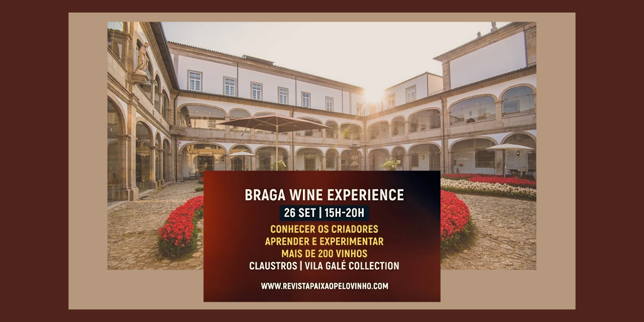 Braga Wine Experience|Viva o Vinho