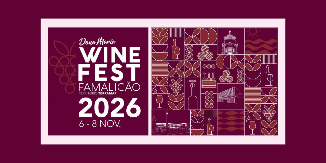 Dona Maria Famalicão Wine Fest|Viva o Vinho