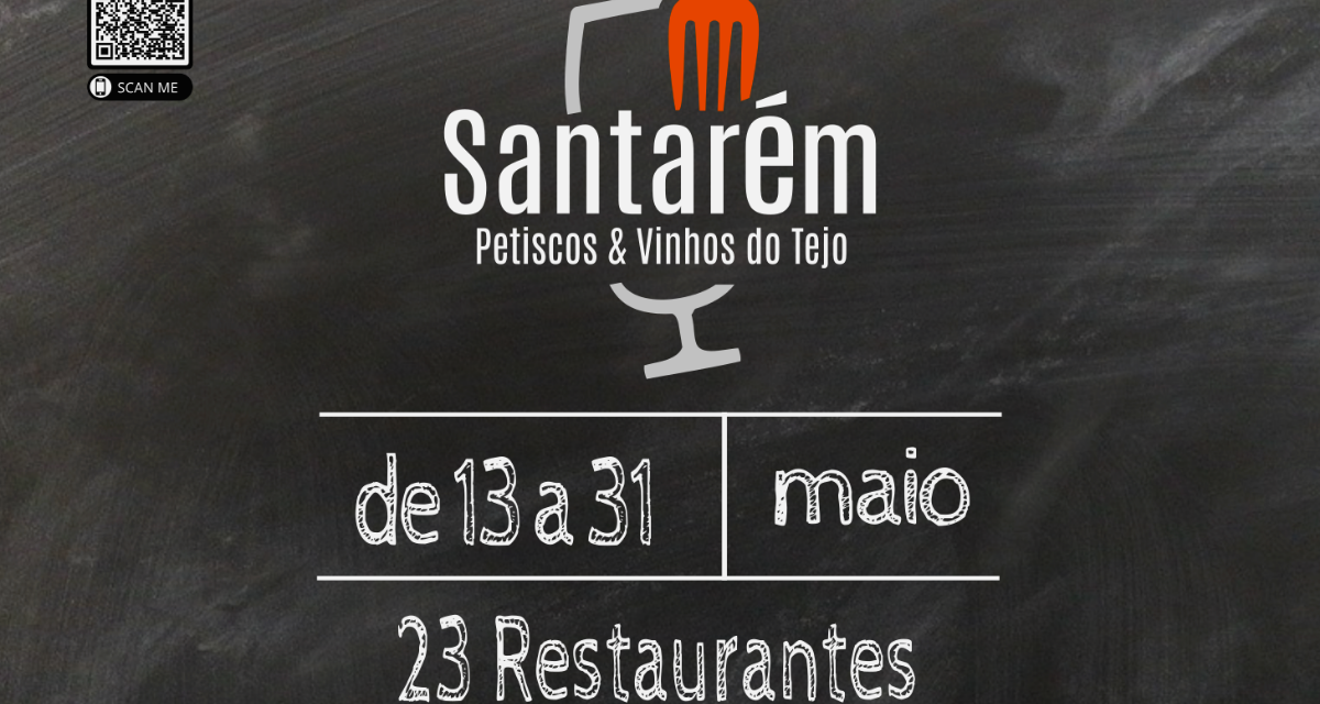 “Petiscos e Vinhos do Tejo” animam a gastronomia de Santarém de 13 a 31 de Maio