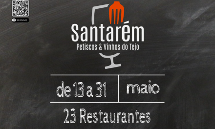 “Petiscos e Vinhos do Tejo” animam a gastronomia de Santarém de 13 a 31 de Maio